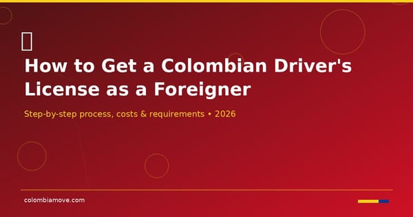 How to get a Colombian driver's license as a foreigner - complete 2026 guide