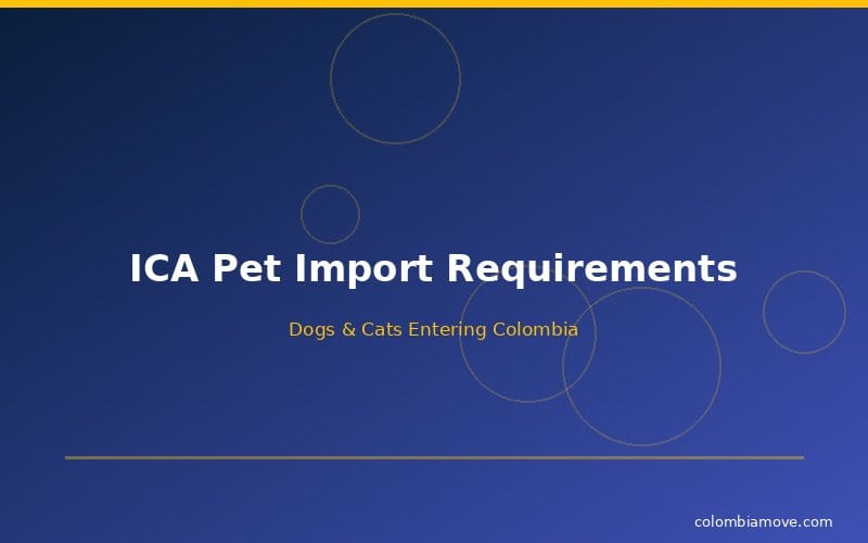ICA Colombia pet import requirements checklist for dogs and cats