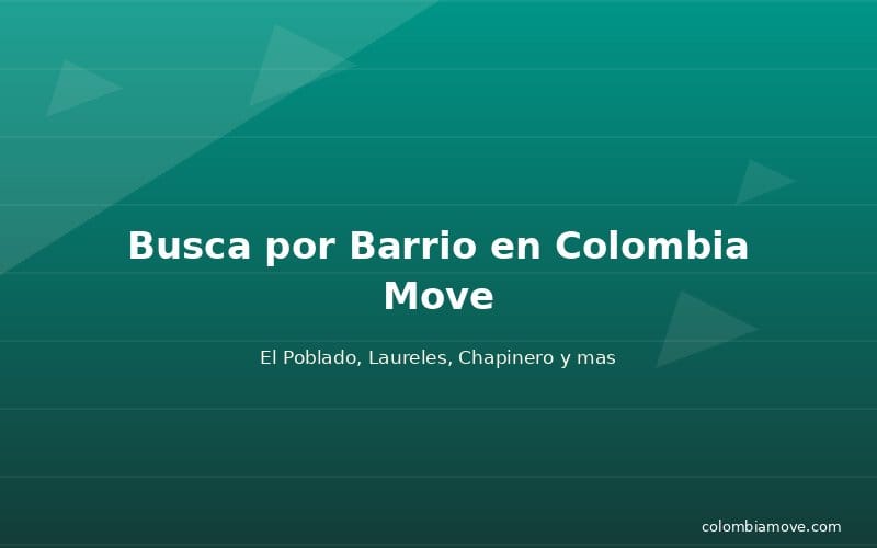 Paginas de barrio en Colombia Move — busca por vecindario