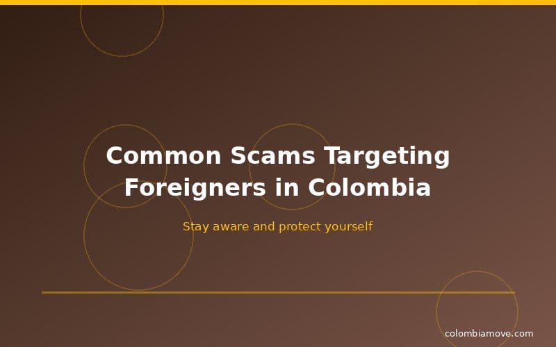 Common scams targeting foreigners in Colombia warning graphic