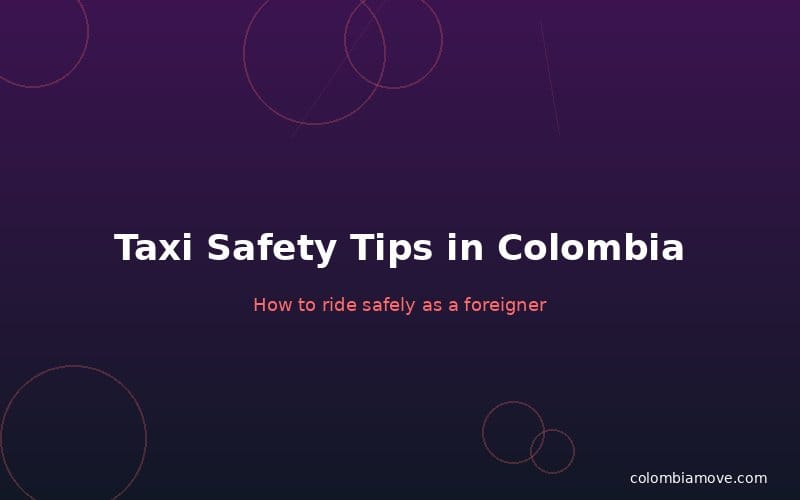 Safety tips for ride-hailing in Colombia