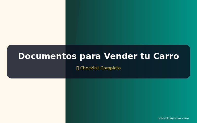 Documentos necesarios para vender carro usado en Colombia